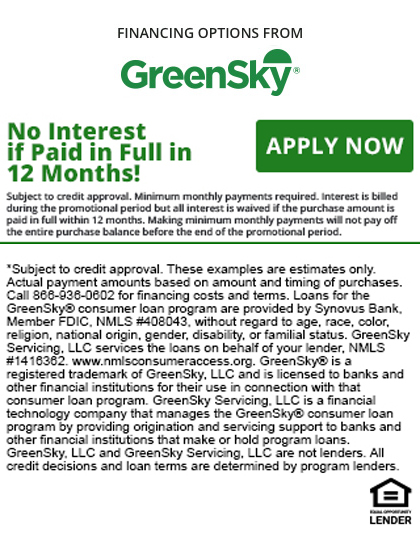 No Interest if Paid in Full for 12 Months. Subject to credit approval. Terms are listed and Equal Housing Lender. A green Apply Now button takes you to the financing company - GreenSky